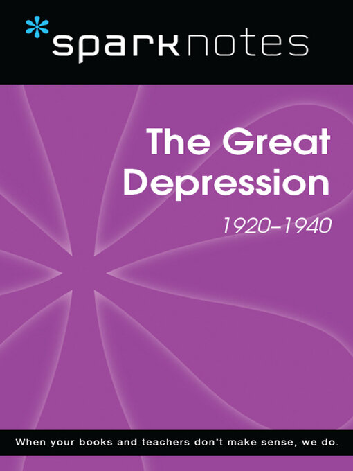 Title details for The Great Depression (1920-1940) (SparkNotes History Note) by SparkNotes - Available